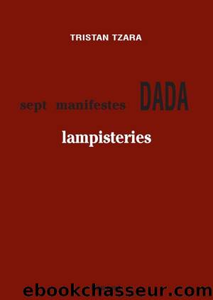 Sept manifestes Dada by Tristan Tzara