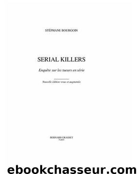 Serial killers 1 by Tueurs en séries - Stéph@ne B@urgoin