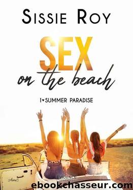 Sex on the beach (Summer paradise) (French Edition) by Sissie Roy