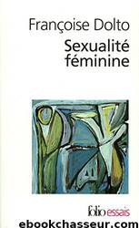 Sexualité féminine by Françoise Dolto