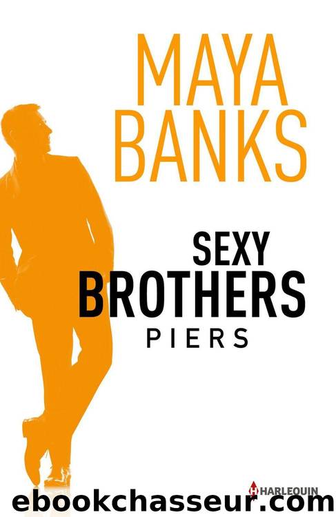 Sexy Brothers - Episode 3 : Piers (French Edition) by Maya Banks
