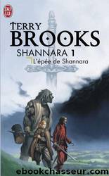 Shannara 1 - L'Ã©pÃ©e de Shannara by Brooks Terry