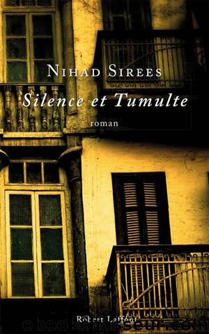 Silence et Tumulte by Nihad Sirees