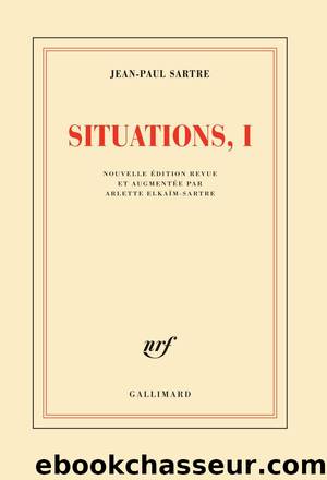 Situations (Tome 1) - FÃ©vrier 1938 - septembre 1944 by Jean-Paul Sartre