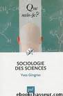 Sociologie des sciences by Yves Gingras