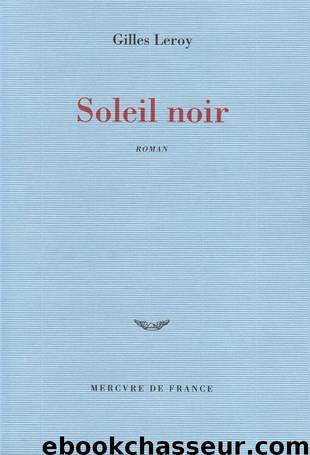 Soleil noir by Gilles Leroy