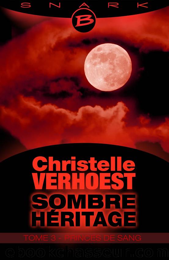 Sombre Héritage - 3 - Princes de sang by Verhoest Christelle