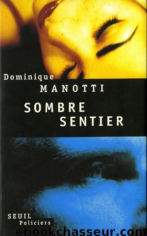 Sombre Sentier by Dominique Manotti