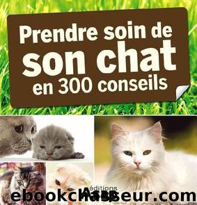 Son chat : 300 conseils pour en prendre soin (French Edition) by Virginie Poussin & Cédric Hernandez