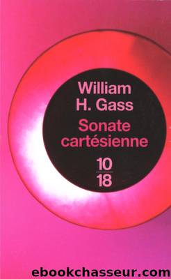 Sonate cartÃ©sienne by Gass William H