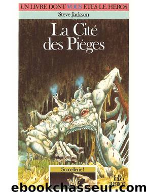 Sorcellerie! T2, La Cité des Pièges by JACKSON Steve