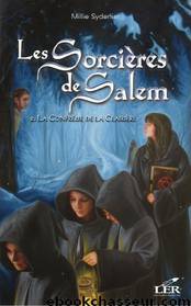 Sorcieres de Salem T2 - La Confrérie de la Clairière by Millie Sydenier