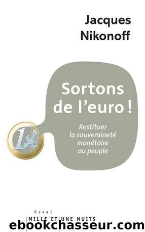 Sortons de l'euro by Jacques Nikonoff