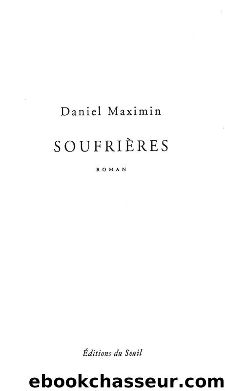 SoufriÃ¨res by Daniel Maximin