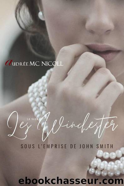 Sous l'emprise de John Smith (Les Winchester t. 2) (French Edition) by Audrée Mc Nicoll