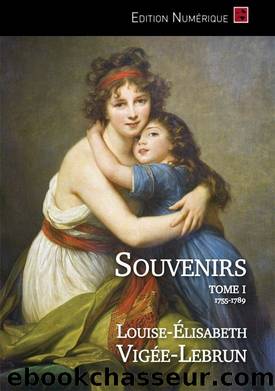 Souvenirs - Tome 1 by Vigée-Lebrun Louise-Elisabeth