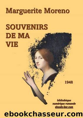 Souvenirs de ma Vie by Marguerite Moreno