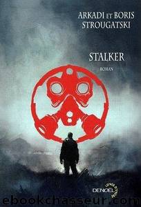 Stalker by Arkadi et Boris Strougatski