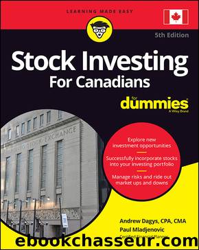 Stock Investing For Canadians For Dummies by Andrew Dagys & Paul Mladjenovic