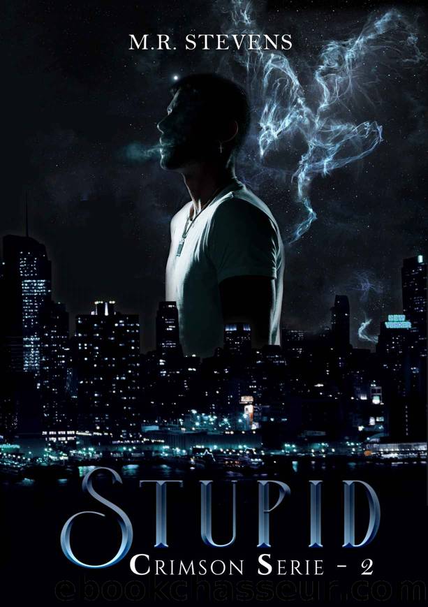Stupid: Crimson Serie - 2 (French Edition) by M.R. Stevens