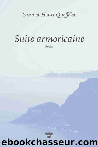 Suite armoricaine by Yann Queffélec & Henri Queffélec