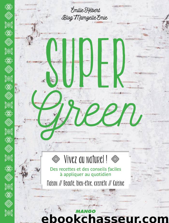 Super Green by Émilie Hébert