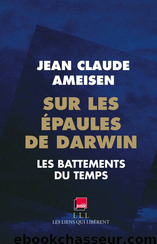 Sur les épaules de Darwin by Jean Claude Ameisen