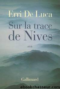 Sur les traces de Nives by Luca Erri de