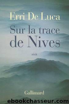 Sur les traces de nives by De Luca Erri