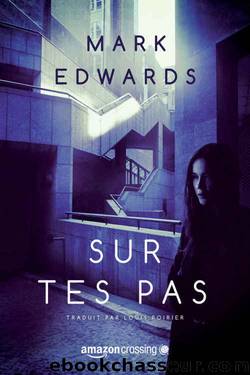 Sur tes pas (French Edition) by Mark Edwards