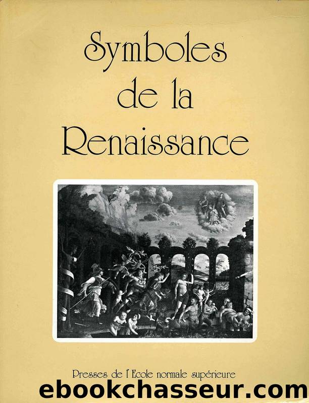 Symboles de la Renaissance. Tome I by Daniel Arasse