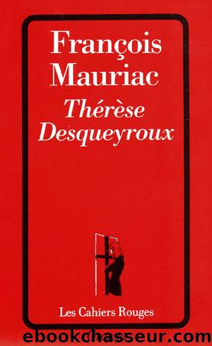 ThÃ©rÃ¨se desqueyroux by François Mauriac