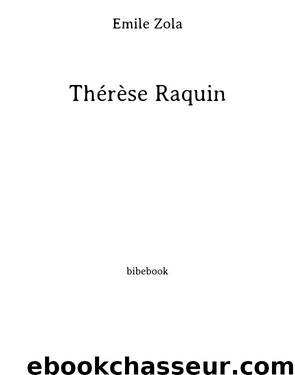Thérèse Raquin by Emile Zola