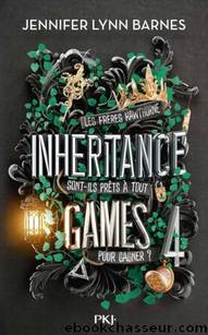 The Inheritance Games : Tome 04 (French Edition) by Jennifer Lynn Barnes