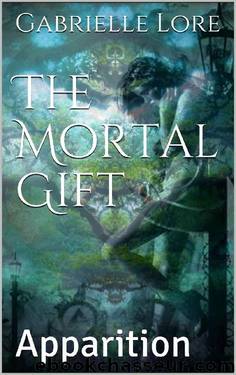 The Mortal Gift: Apparition (French Edition) by Gabrielle Lore