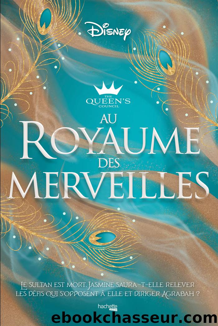 The Queenâs Council - Au Royaume des merveilles by Alexandra Monir