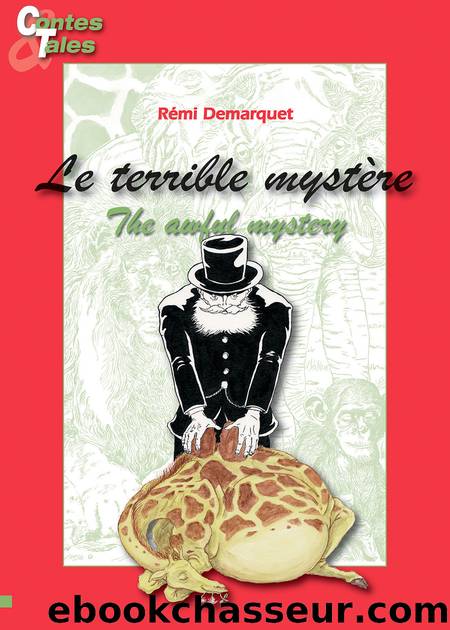 The awful mystery--Le terrible mystÃ¨re by Rémi Demarquet