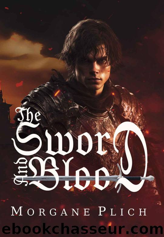 The sword and blood (French Edition) by Morgane Plich