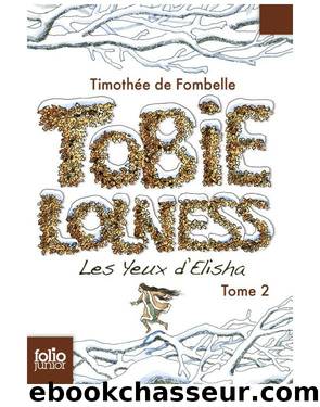 Tobie Lolness - T 2 by Timothée de Fombelle