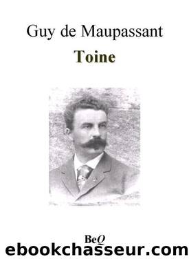 Toine by Maupassant Guy de