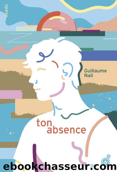 Ton absence by Guillaume Nail