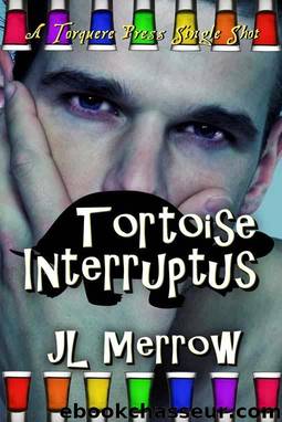 Tortoise Interruptus by JL Merrow