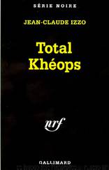 Total khéops by Jean-Claude Izzo