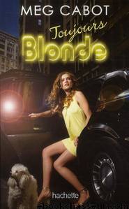 Toujours Blonde [Blonde-2]_By Sly by Meg Cabot