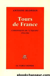 Tours de France V3 by Antoine Blondin