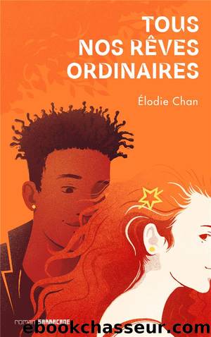 Tous nos rÃªves ordinaires by Elodie Chan
