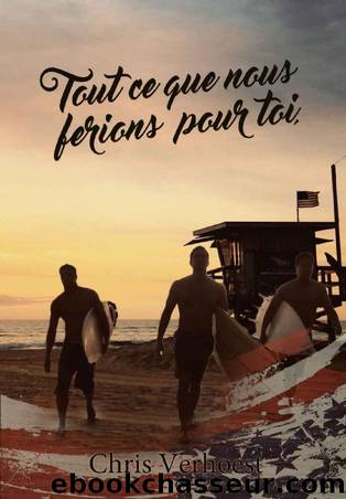 Tout ce que nous ferions pour toi (French Edition) by chris verhoest