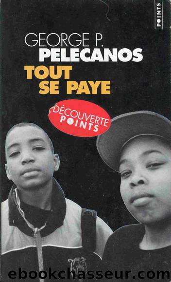 Tout se paye by George P. Pelecanos