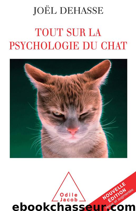 Tout sur la psychologie du chat by Joël Dehasse