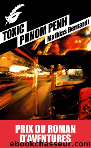 Toxic Phnom Penh by Mathias Bernardi